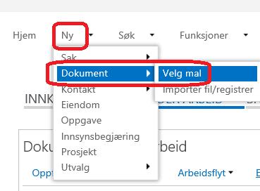 1. Produsering av saksfremlegg I sak/mappe produser et nytt