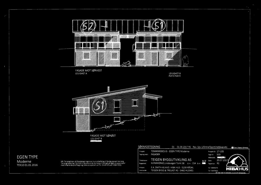 r : It I /, U FASADE MOT SØRVEST LEILIGHEF A LELIGHET B Astrid Aakre 3" J FASADE MOT SØRØST LEILIGHET B u SØKNADSTEGNING 01 01092017 RS Rev Sov1/Entre/Sport/redskap etc MWM Prosjekt: TOMANNSBOLIG -