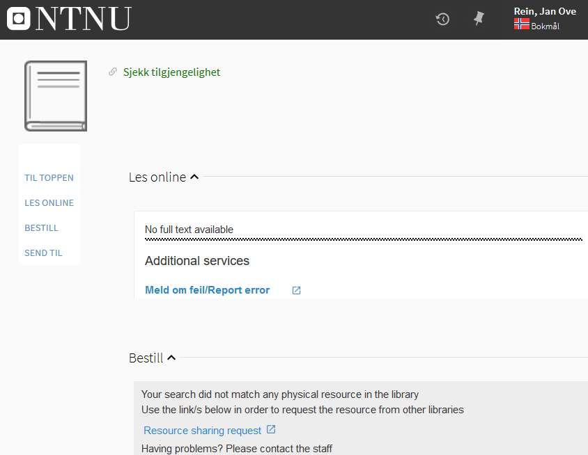 PubMed & NTNU-knappen: Hvordan skaffe artikler? Får du beskjed om at fulltekst ikke er tilgjengelig (), kan du bestille artikkelen fra biblioteket via lenka "Resource sharing request" ().