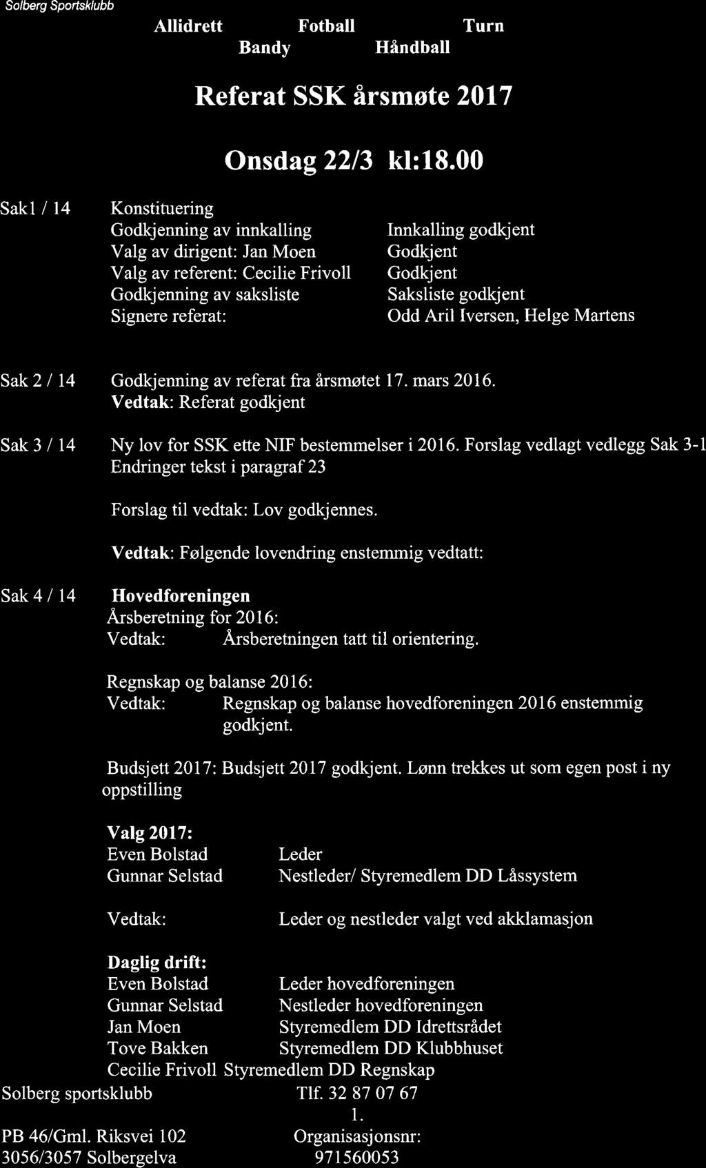 Solberg Sportsklubb Referat SSK årsmøte 2017 Onsdag 2213 kl:18.