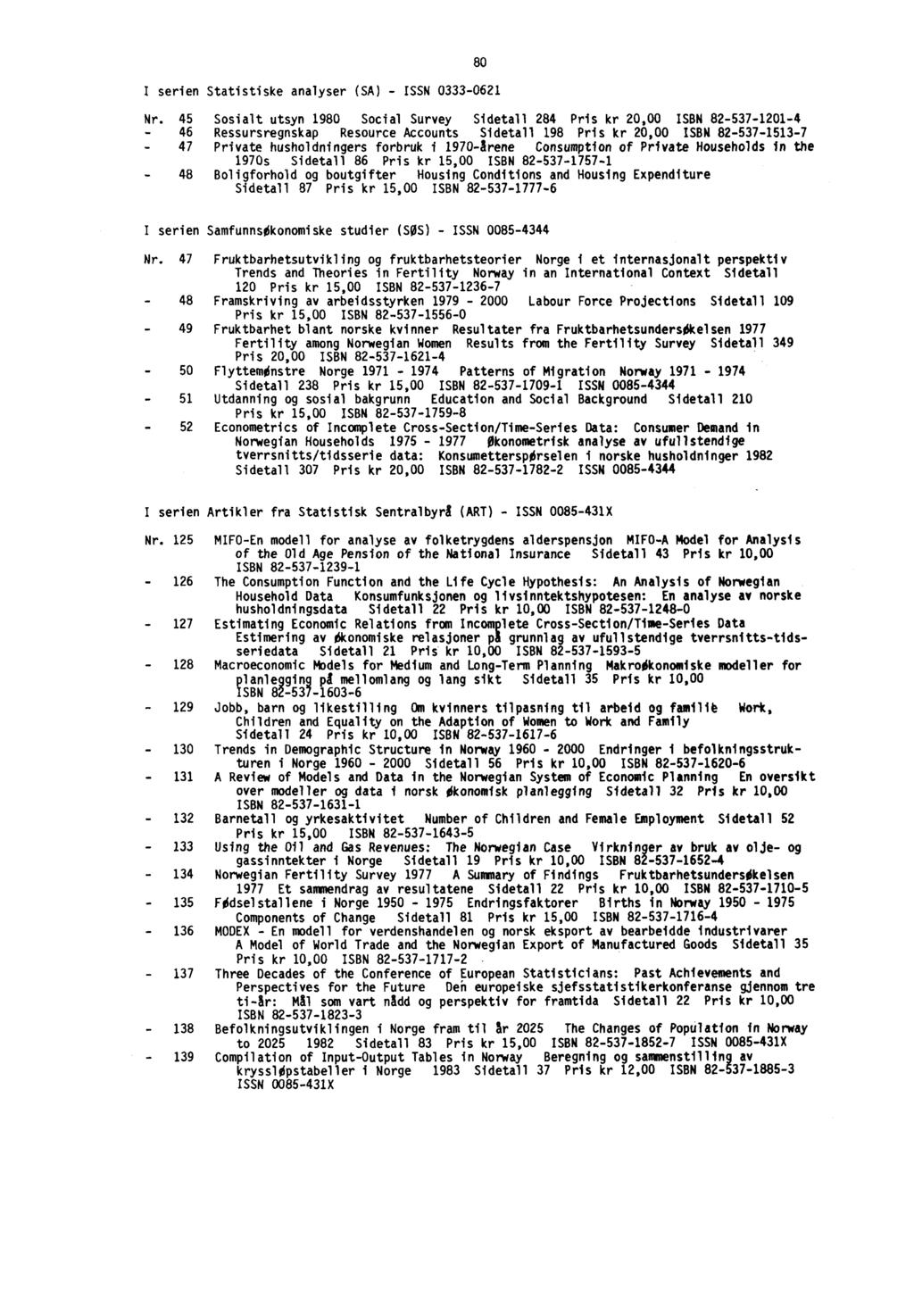 80 serien Statistiske analyser (SA) - ISSN 0333-0621 Nr.