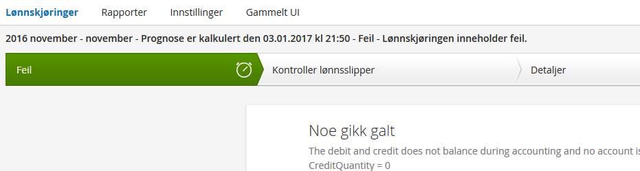 Når lønnskjøringen er markert som «Fullført», vil den neste lønnskjøringen bli opprettet automatisk: Feil I tilfeller hvor det oppstår en feil under beregningen av