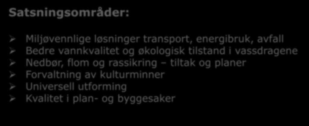 Driftsbudsjett Teknikk og miljø Tjenesteområde Teknikk og miljø har et samlet driftsbudsjett på 116,6 mill. kroner i 2019. Det er ingen økning fra fjorårets budsjett.