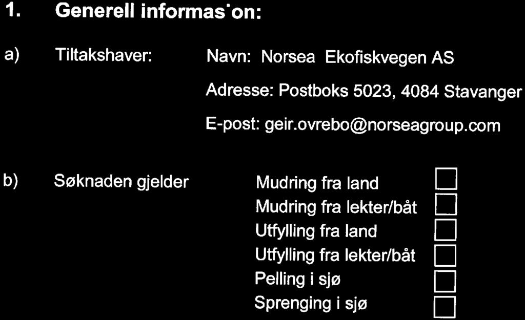 i sjø DDDDIE Lokalitet: Kommune: Sola kommune Områdenavn: Norseabasen Tananger Gnr: 5,6 Bnr: 545,364 Reguleringsformål i