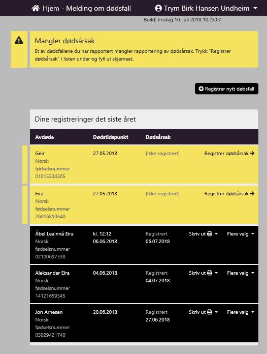 Trykk på «Egne registreringer» Da får du opp en liste over alle egen registreringer.