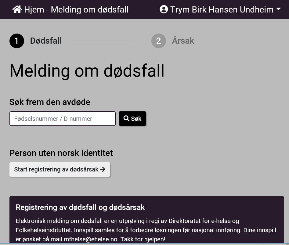 1 Søke opp den avdøde Dette er forsiden i løsningen. 1. Lege legger inn den avdødes f.nr/ d.