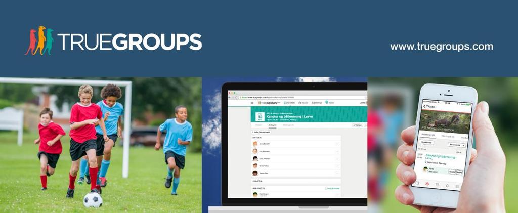 Velkommen som gruppeleder i Truegroups! Gratulerer med å ha tatt i bruk Truegroups i din gruppe.
