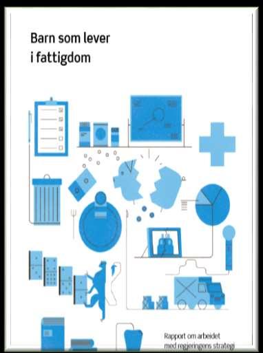 Regjeringen lanserte i 2015 strategien: Barn som lever i fattigdom.