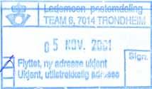 1996 OGN Seneste registrering: 02.01.1997 TK Stempel nr. Lam O3 Tekst: Lademoen postomdeling Farge: Blå TEAM 5 7046 TR.