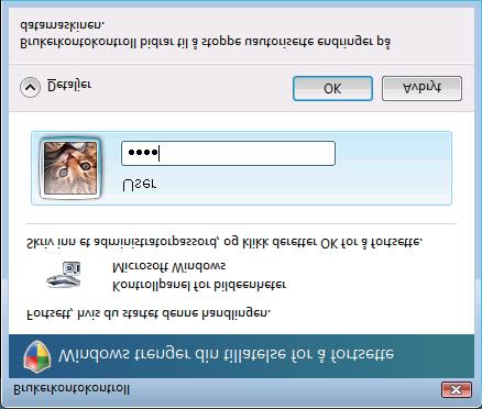 (Windows Vista ) For brukere med administratortilgang: Klikk på Fortsett.