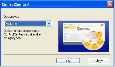 ControlCenter3 Skifte brukergrensesnitt 3 Du kan velge mellom Moderne og Klassisk brukergrensesnitt i ControlCenter3.