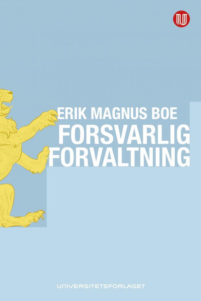 systeminnretning og organisering Forsvarlig forvaltning som rettslig