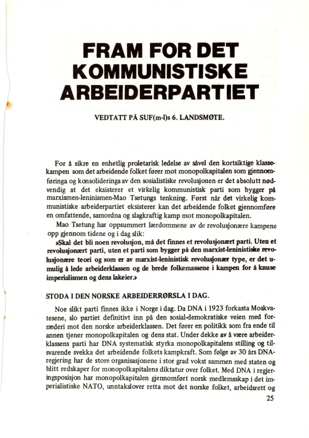 FRAM FOR DET KOMMUNISTISKE ARBEIDERPARTIET VEDTATT PÅ SUF(m-l)s 6. LANDSMØTE.