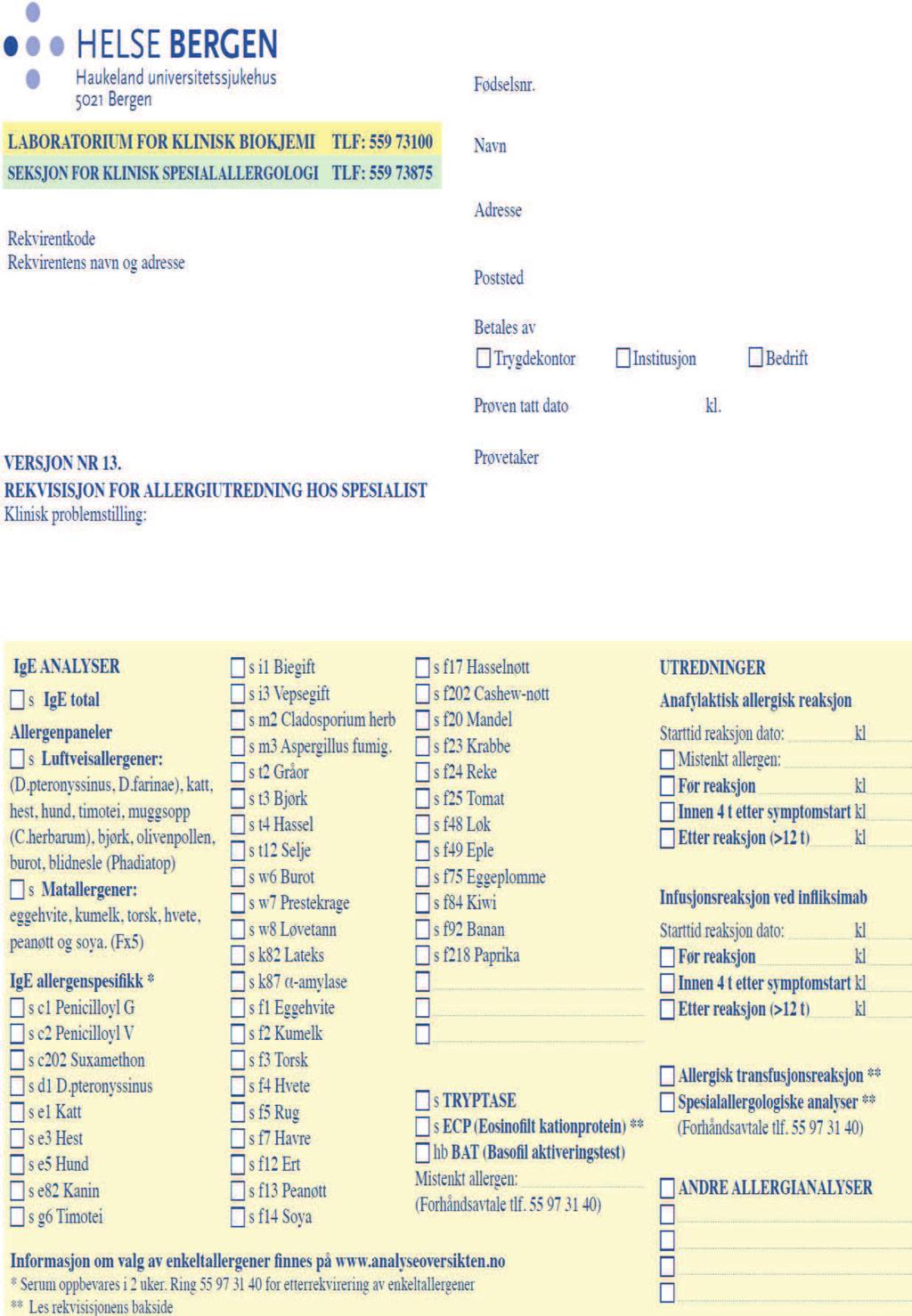 Analysepakker Utredningspakker Analyseoversikten.no Hensikt: Lette og standardisere rekvirering av blodprøver i pressede situasjoner Analysepakker HUS 1.