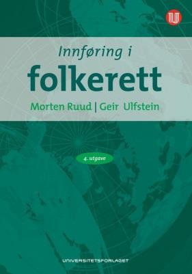 ISBN: 9781316638538 Ruud, Morten & Geir Ulfstein, 2011: Innføring i folkerett.