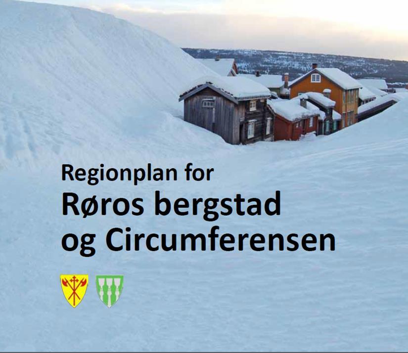 Bergstaden Røros og Circumferensen Hva sier planene?