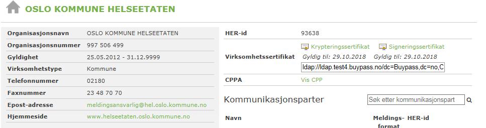 1. Sertifikat Virksomhetssertifikat er en forutsetning for å ta løsningen i bruk. Verifiser at dette feltet har innhold. Ikke sertifikat?