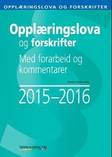 Tilstandsrapporten 2015 13-10 i Opplæringsloven "Som ein del av oppfølgingsansvaret skal det utarbeidast ein årleg rapport om tilstanden i den