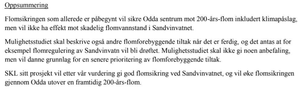 Som en ser peker NVE på at Opo fra Vasstun til Sørfjorden er sikret for flom gjennom det flomsikringsarbeidet som er utført.