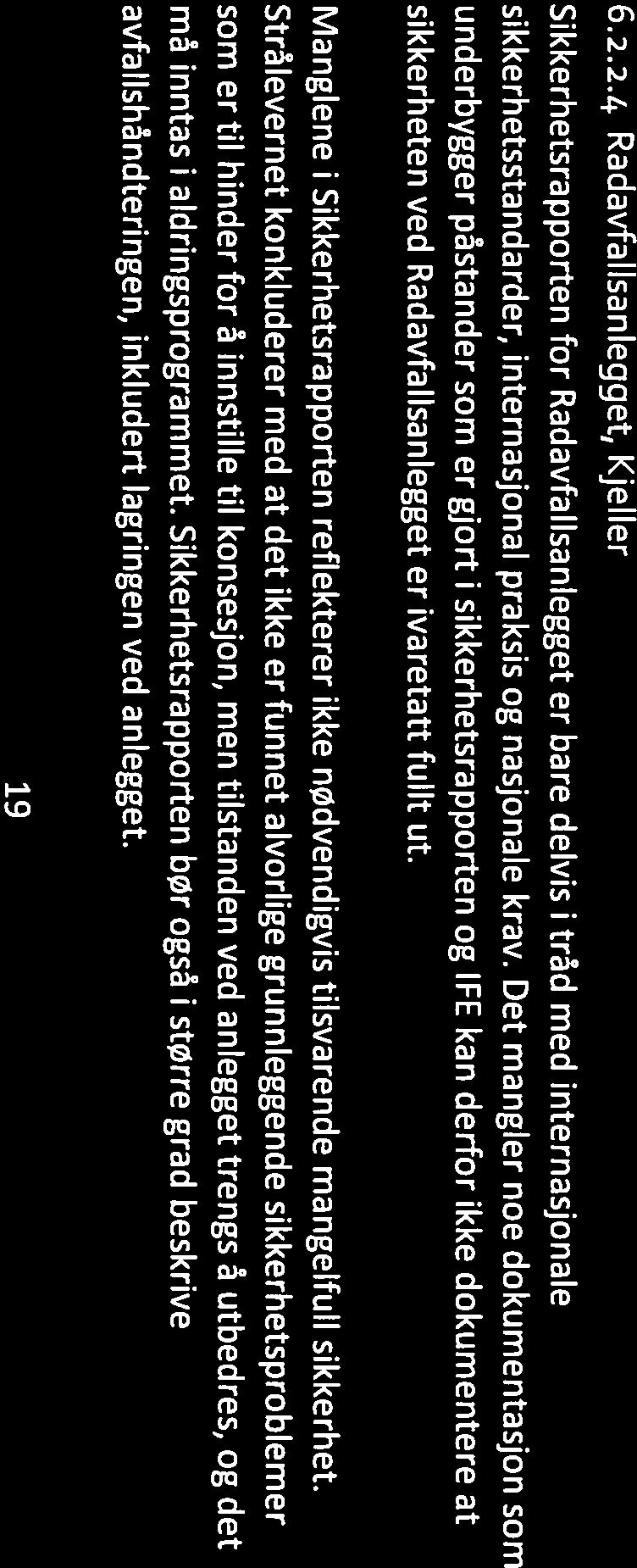 2.2 JEEP I stavbrønn, Kjeller JEEP I stavbrønn er et av lfes lagre for brukt atombrensel fra drift av atomreaktorene.