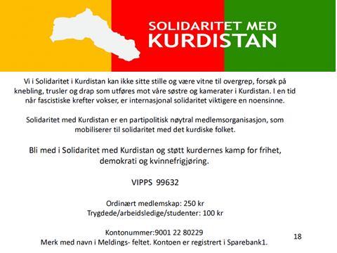 Bilde 22. Vi i Solidaritet med Kurdistan kan ikke sitte stille og være vitne til overgrep, forsøk på knebling, trusler og drap som utføres mot våre søstre og kamerater i Kurdistan.