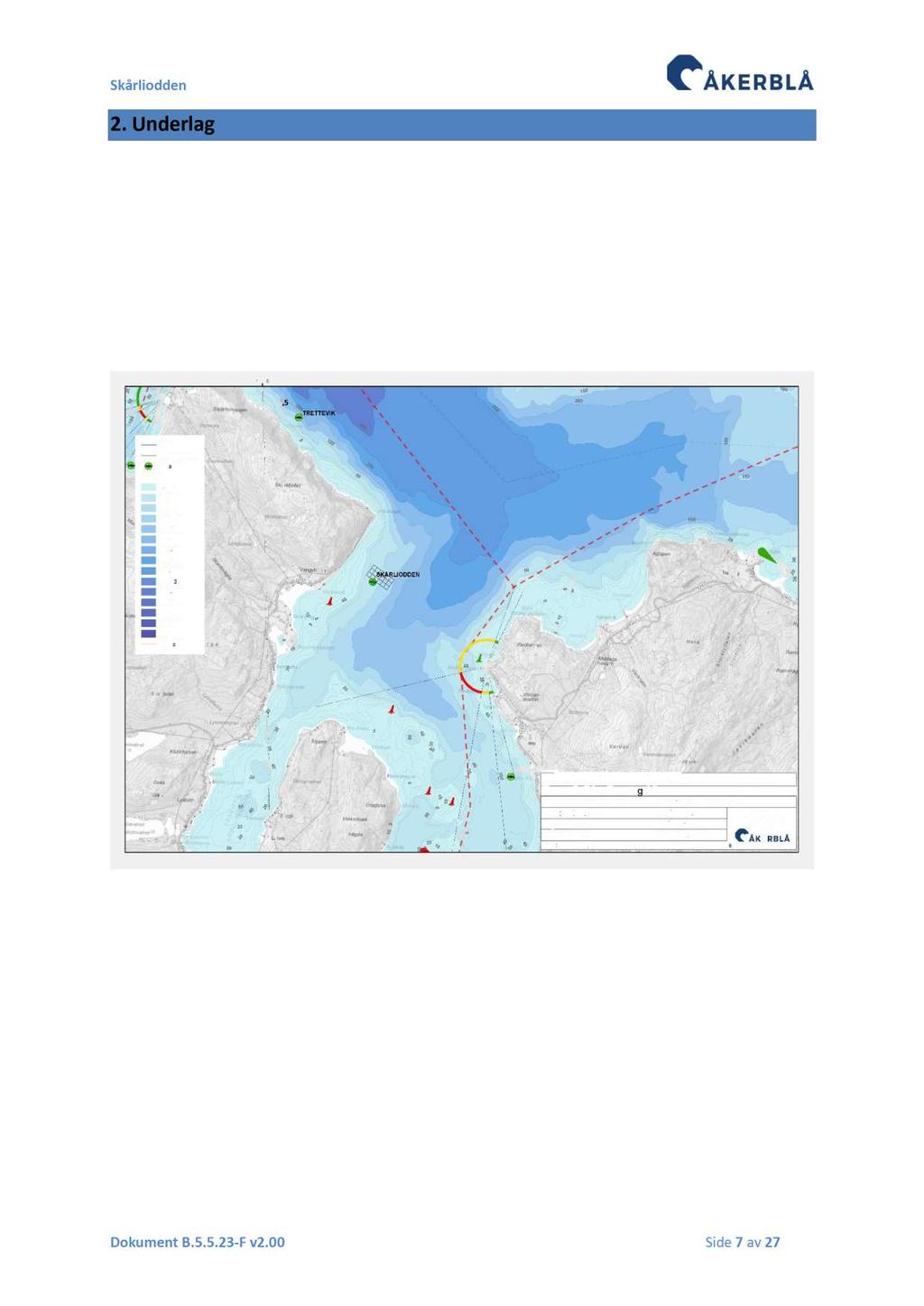 2. Underlag Eksisterende anlegg på lokaliteten er søkt endret og i den forbindelse er det gjort noen nye forundersøkelser på lokaliteten samtidig som resultater fra tidligere undersøkelser er