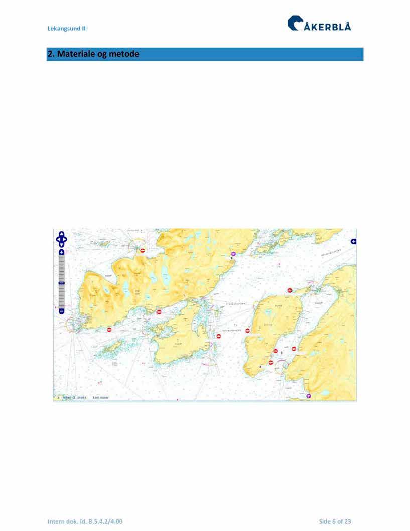 Lekangsund II 2. Materiale og metode 2. 1 O mråde og stasjonsvalg Lokaliteten Lekangsund II ligger ut av Stonglandet på vestsiden av Tranøyfjorden, Tranøy kommune, Troms.