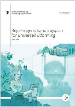 Følger regjeringen opp disse forpliktelsene? Handlingsplaner: 2009-2013: Visjon om Norge universelt utformet 2025. 2015-2019: Visjon om et samfunn der alle kan delta, en betydelig svakere visjon.