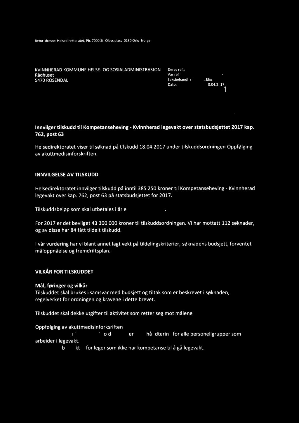 ' I. Ta Returadresse:, KVINNHERAD (Mama, W Pb. 7000 St. Olavs plass, 0130 Oslo, Norge KOMMUNE H/uo i HELSE- OG SOSIALADMlNlSTRASJON x On./ä Deres ref.: ' Rådhuset Vår ref.