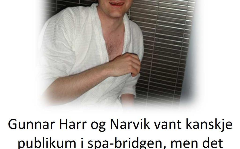 Jeg er rett og slett imponert!! 8 Det som ble vist i den første halvrunden i toppkampen på BBO var god bridge. Her var det Sverre Johan og Fredrik som slo tilbake.