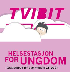 Helsestasjon for ungdom, Tvibit Gratis helsetilbud til ungdom 13-23 år DROP-IN til lege og helsesøster Timeavtale til