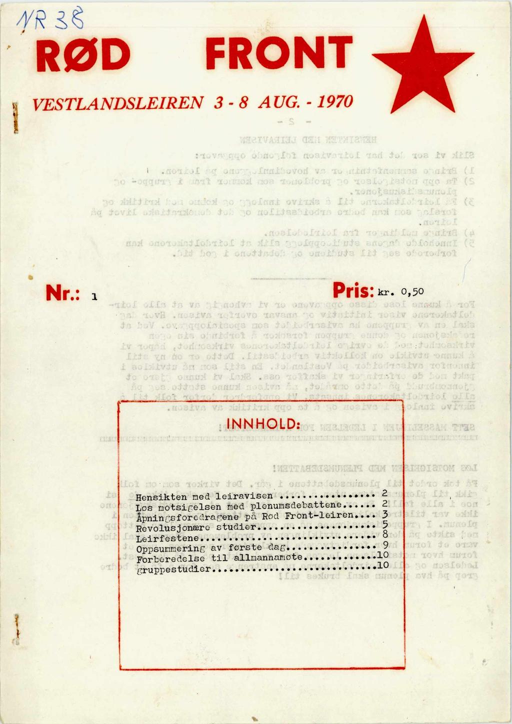 N12 RØD FRONT Nettpublisering ved Forvaltningsorgan for AKPs partihistorie (www.akp.no) 2015 VESTLANDSLEIREN 3-8 AUG. - 1970 Nr.: i Pris: kr.
