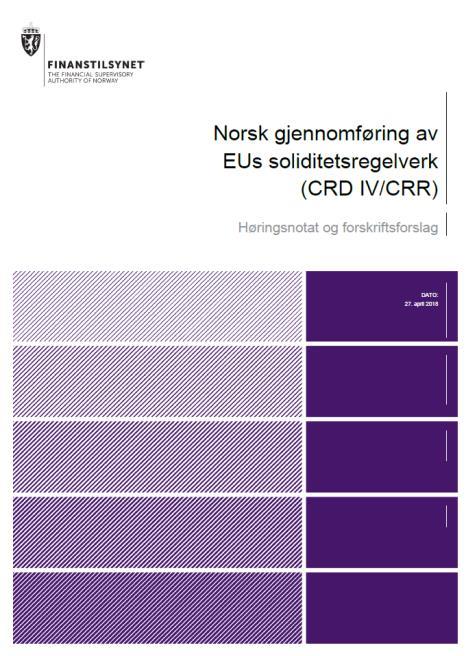 CRD IV/CRR-tilpasning av norsk regelverk Styrets ansvar og oppgaver presiseres Det samme gjelder for risikostyringsfunksjonen I tillegg kommer det nye krav til selve risikostyringen