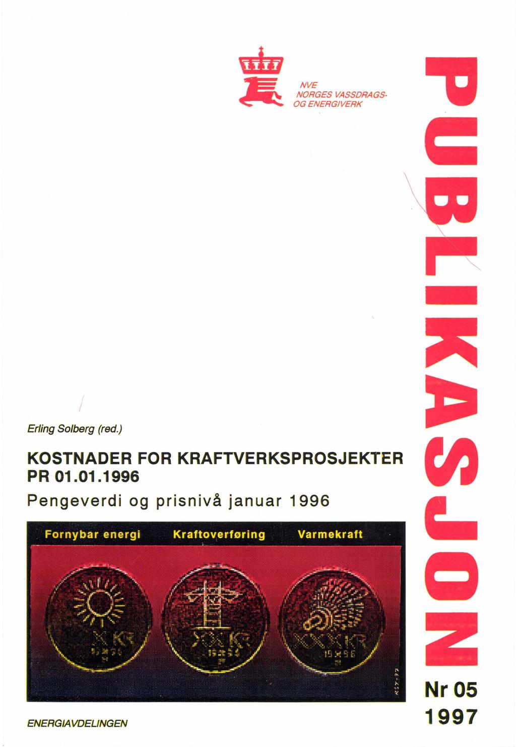 NVE NORGES VASSDRAGS OG ENERGIVERK / Erling Solberg (red.