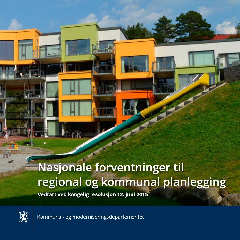 Nasjonale forventninger Bærekraftig areal- og samfunnsutvikling: Ivareta naturmangfold, landskap, friluftsliv og kulturminner.
