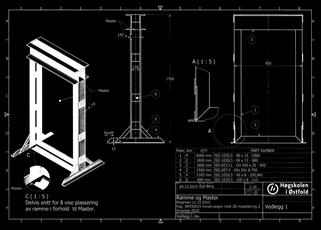 QTY PARTNUMBER 1 4 6000 mm ISO 1035/3-90 x 15-1500 2 2 1800 mm ISO 1035/3-90 x 15-900 3 2 1800 mm ISO 657/11 - CH 200 x 25-900 4 2 1500