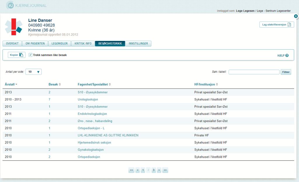 Oversikt over kontakt med spesialisthelsetjenesten Siden «Besøkshistorikk» viser en oversikt over pasientens kontakt med