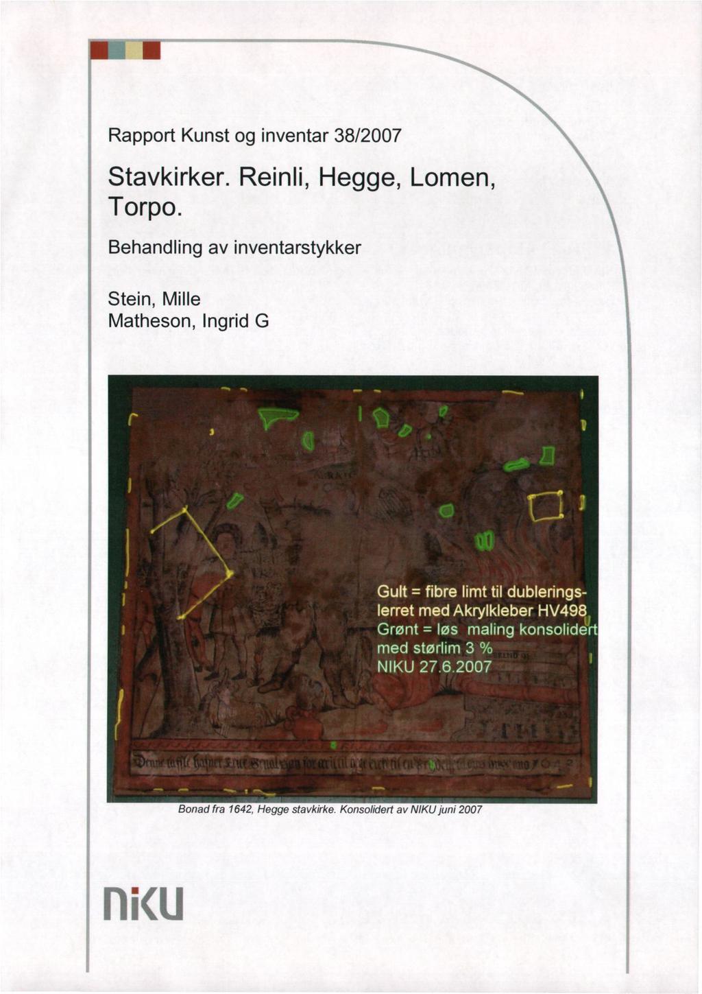 lllllm Rapport Kunst og inventar 38/2007 Stavkirker. Reinli, Hegge, Lomen, Torpo.