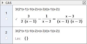 1 c) 1 1 1 1 1 1 1 1 1 1 6 6 6 6 Her fikk vi som eneste løsning en verdi for som gir null i nevner.