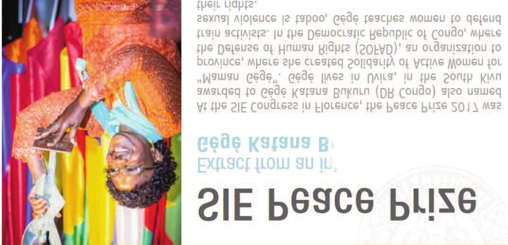 Gégé katana Bukuru Gégé Katana Bukuru vant SIEs fredspris for 2017, hun er fra Den demokratiske republikk Kongo (DR Kongo). Hun bor i Uvira, i en provins syd i landet.
