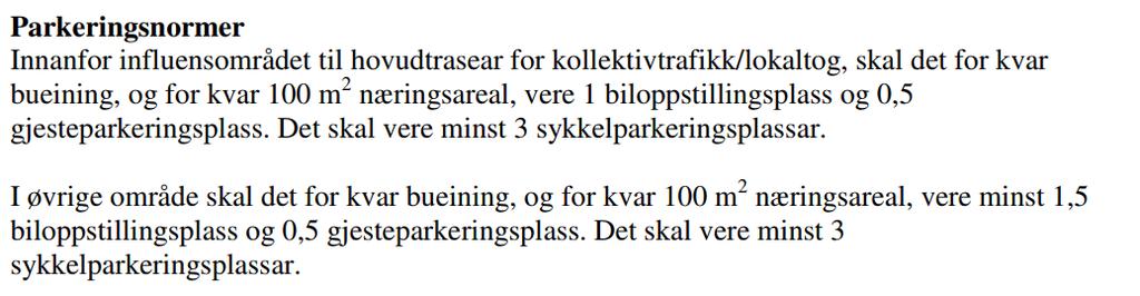 Figur 5 - Frå kommuneplan Parkeringsnorm: Figur 6 - Frå kommuneplan Utbyggingsavtale Utbyggingsavtale avklarast på eit seinare tidspunkt.