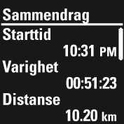 Starttid Varighet Distanse (vises hvis GPS-funksjonen er på eller Polar løpesensor Bluetooth