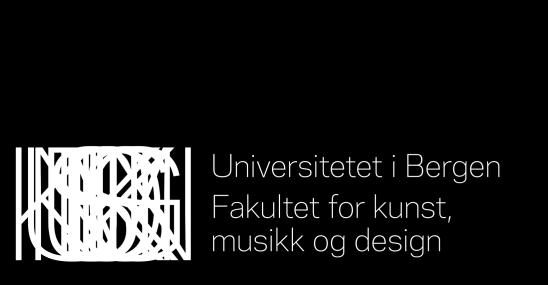 Utkast 2.0. strategiplan Fakultet for kunst, musikk og design (KMD) 2018-2022 23 februar 2018 Hvem er vi? Fakultet for kunst, musikk og design (KMD) ved Universitetet i Bergen ble etablert 1.