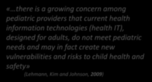 concern among pediatric providers that current health information technologies (health IT),