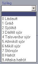 8. SJÓLAG Sjólag er aðeins gefið upp á athugunarstöðvum sem liggja að sjó eða sjá vel til hafs. Hægt er að velja viðkomandi tölu úr flettiglugga með því að ýta á örina í hægri hlið reitsins.