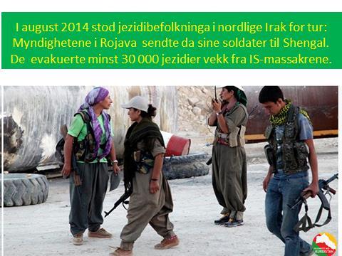 Bilde 10. I august 2014 stod jezidi-befolkninga 4 i nordlige Irak for tur. Myndighetene i Rojava sendte da sine soldater til Shengal. De evakuerte minst 30 000 jezidier vekk fra IS-massakrene.