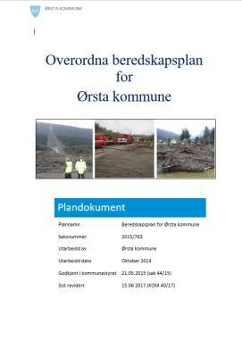 Ørsta kommune Beredskapsplan (sist revidert juni 2017) Nokre hovudtema: Plan for