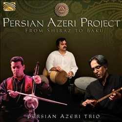 Azeri Trio Persian Azeri Project :
