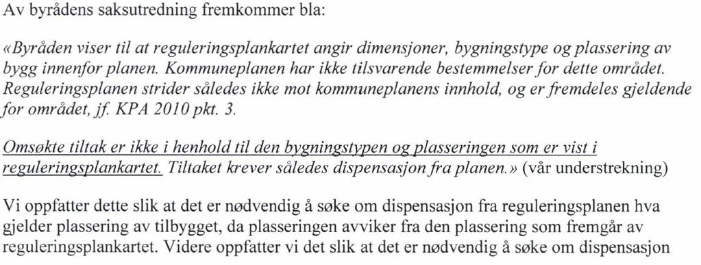 Merknadene går i hovedsak på arkitektur av tiltaket samt innsyn til eier av bnr 605. Det bemerkes også de trafikkproblemer tiltaket vil medføre.