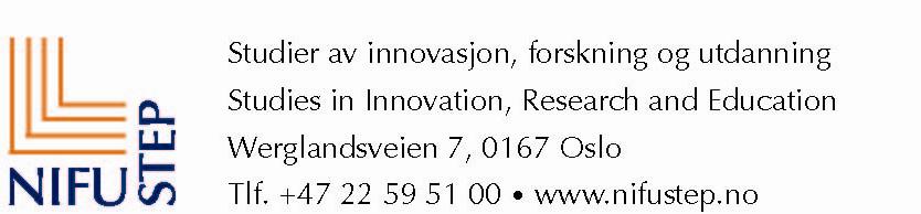NIFU STEP Studier av innovasjon, forskning og utdanning Wergelandsveien 7, 0167 Oslo Rapport 7/2007